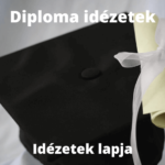 Diploma idézetek